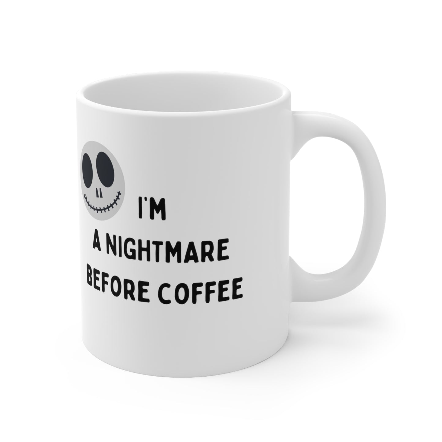 Nightmare Before Coffee Mug - Halloween Ceramic Mug 11oz