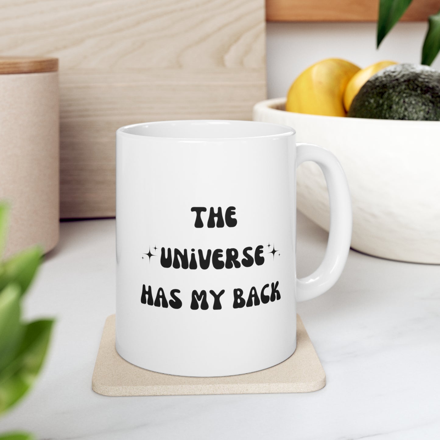 The Universe Has My Back Mug - Ceramic Mug 11oz