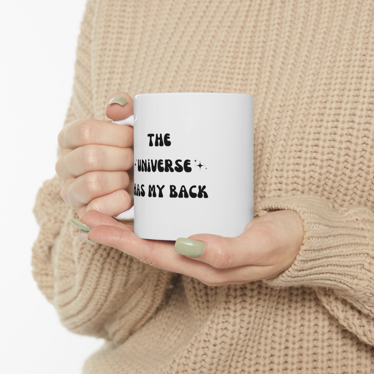 The Universe Has My Back Mug - Ceramic Mug 11oz