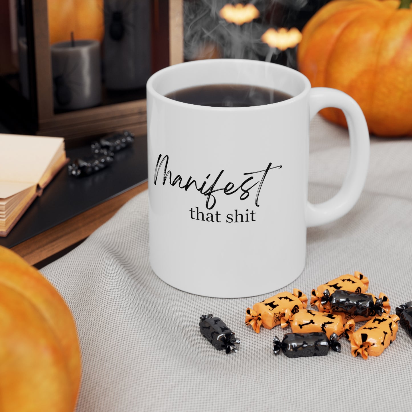 Manifest That Shit Mug - Ceramic Mug 11oz