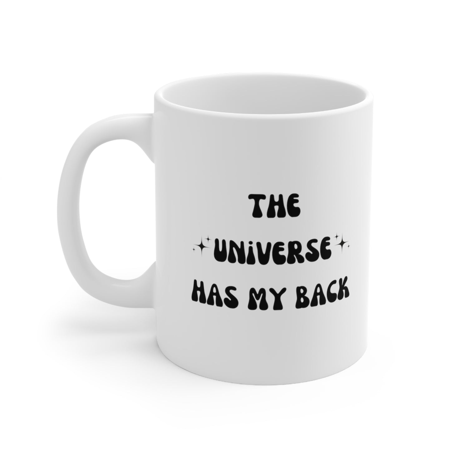 The Universe Has My Back Mug - Ceramic Mug 11oz