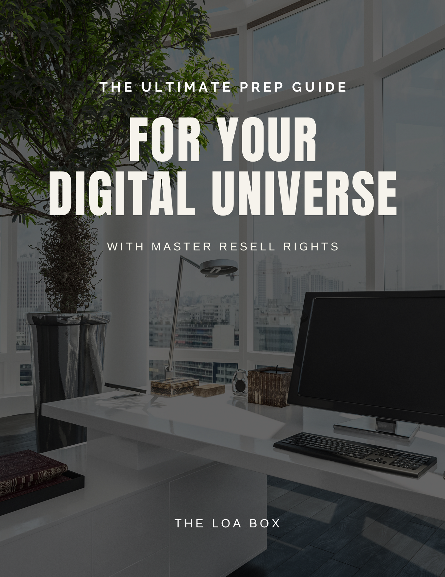 The Ultimate Prep Guide: For Your Digital Universe - eBook with Master Resell Rights